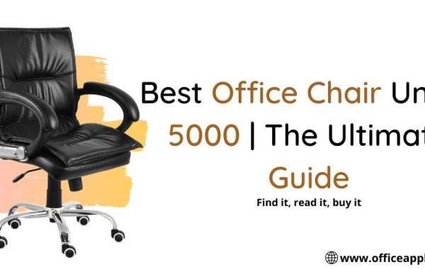 The Advanced Guide to Best Office Chairs Under 5000